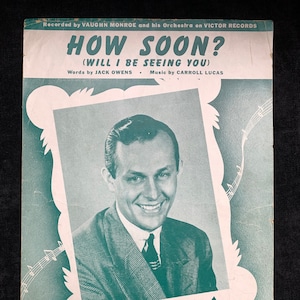 How Soon? Will I Be Seeing You,  Vintage Sheet Music - 1944 song