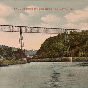 Famous High Bridge - Lexington, Kentucky - Printed in Germany - Vintage Bridge Postcard