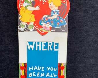 Where Have You Been All My Life? Vintage Valentine Card 1950’s