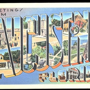 May include: Vintage postcard with the words "GREETINGS FROM ST. AUGUSTINE FLORIDA" in large, colorful letters. The letters are filled with images of buildings, gardens, and landmarks, set against a blue background.