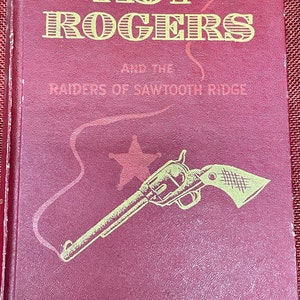 Roy Rogers and the Raiders of Sawtooth Ridge by Snowden Miller