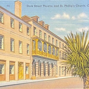 Dock Street Theatre - St Philip&#39;s Church - Charleston S.C - 1940s Linen Postcard