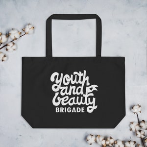 Youth and Beauty Brigade Large Organic Tote Bag