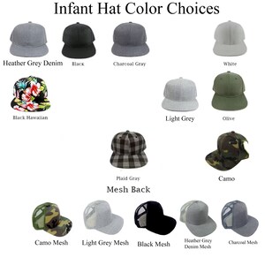 May include: Infant hat color choices with a variety of colors and patterns, including heather grey denim, black, charcoal grey, white, black Hawaiian, light grey, olive, plaid grey, camo, camo mesh, light grey mesh, black mesh, heather grey denim mesh, and charcoal mesh.