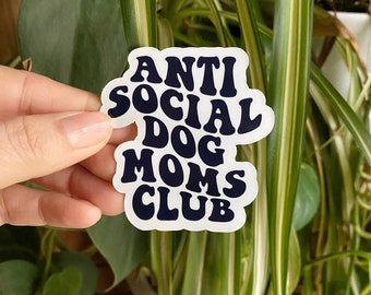 Anti Social Dog Mom Sticker, Social Anxiety Sticker