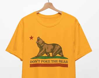 Don't Poke the Bear California Shirt, California Republic Shirt, Resist Shirt, Gavin Newsom Support Tee, Unisex Tee