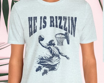 He Is Rizzin' Vintage  Shirt, Funny Jesus Shirt, Humor Easter Shirt, Basketball shirt, Christian Easter Shirt, Easter Gift, Unisex  T-shirt