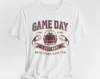 Camiseta para el día del partido de fútbol, Camiseta "Solo espero que ambos equipos se diviertan", Camiseta "Diviértete con el fútbol" para el día del partido, Camiseta unisex divertida de equipos de fútbol