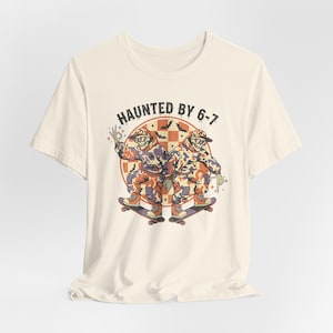 Haunted By 6-7 Shirt, Halloween Meme Skelett Skateboard T-Shirt, Six Seven Trend, lustige Retro Grafik Bella Canvas Unisex T-Shirt