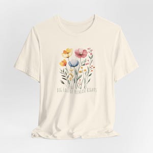 Big Fan of Human Rights Boho Flower Shirt, Equality Shirt, Social Justice Shirt, Political Protest Shirt, Pro Human Rights Unisex Tee