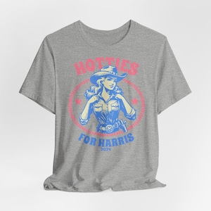 Hotties For Harris Shirt, Kamala Tshirt, Madam President shirt, Harris 2024 Shirt, Democratic Party shirt, Election Tee, Unisex Tee