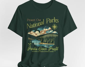 Protect Our National Parks Soft Shirt, Support National Park Shirt, F Resist Shirt, Nature Lover Gift, Eco Activism Resist Unisex Tee