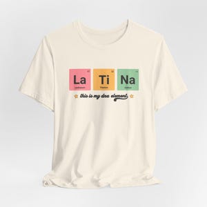 Hispanic Heritage Month Shirt Latina, This is my DNA Element- Latina Gift shirt, Chicana Shirts, Gift for Latina, Educated Latina Unisex Tee