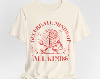 Celebrate Minds of All Kinds Shirt, Autism Awareness Shirt, Neurodiversity Shirt, ADHD Shirt, Autism Unisex Tee