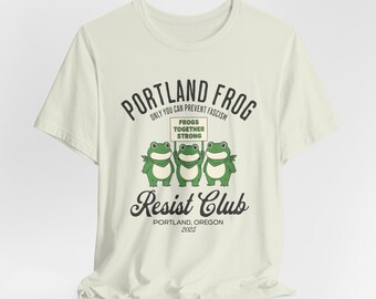 Portland Frog Protest T-shirt, Portland Frog Resist Club T-shirt, Protest Frog T-shirt, Progressiv Protest T-shirt, Portland Protest Unisex T-shirt