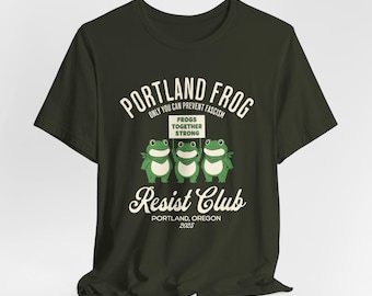 Portland Frog Protest T-shirt, Portland Frog Resist Club T-shirt, Protest Frog T-shirt, Progressiv Protest T-shirt, Portland Protest Unisex T-shirt