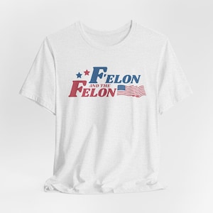 F&#39;elon and the Felon Anti T Shirt, F Elon and the Felon Shirt, Not My President Shirt, F  shirt, Feminist Activist, Funny Unisex Tee