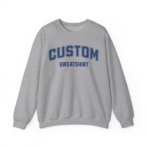 Custom Sweatshirt, Personalize Sweatshirt, Custom Text Sweatshirt, University College Custom, Personalized gift Unisex Sweatshirt