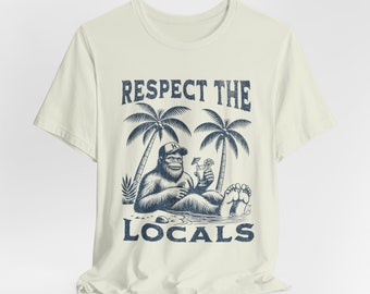 Respect The Locals BigFoot shirt,  Sasquatch Yeti Vintage T-Shirt, Retro Summer Yeti T Shirt, Funny Y2k Graphic  Unisex Tee