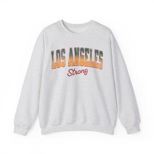 Los Angeles Strong Sweatshirt, Pray for California, Pray for Los Angeles, Pray for LA, LA California Unisex Sweatshirt