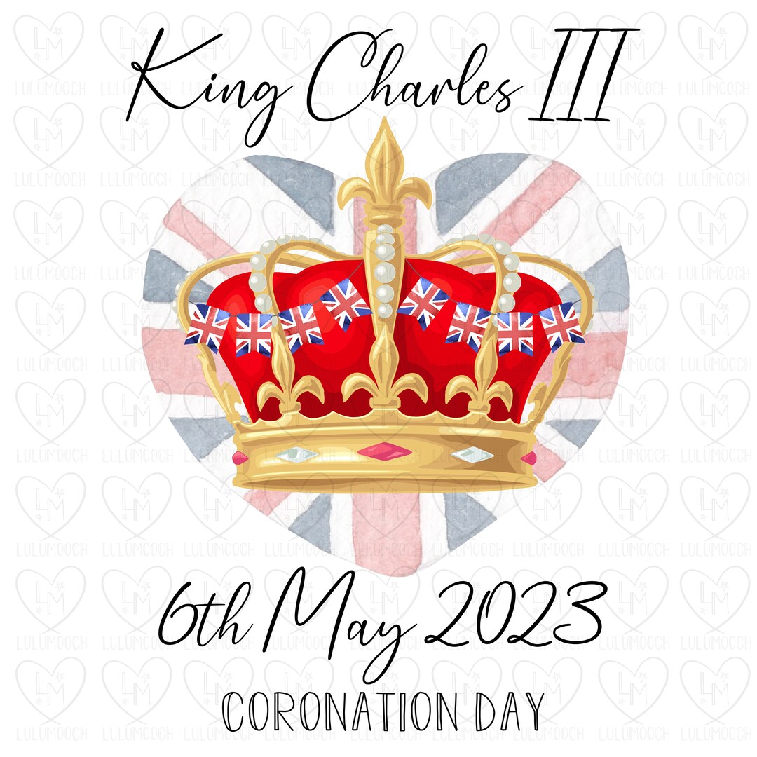 King Charles Coronation UK England PNG Design File Sublimation Instant