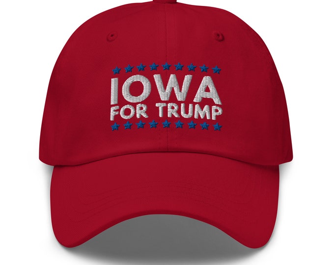 Iowa For Trump Dad Hat - Embroidered Baseball Cap - Republican Trump 2024 Gift
