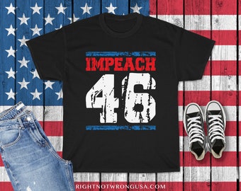 Impeach 46 Shirt - Let's Go Brandon - Republican Anti-Biden Shirt