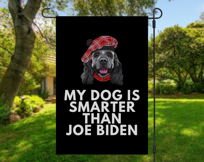 My American Cocker Spaniel Is Smarter Than Joe Biden (Yard Flags) Funny Gift For Anti Biden, Biden Sucks, Republican Dog Lover