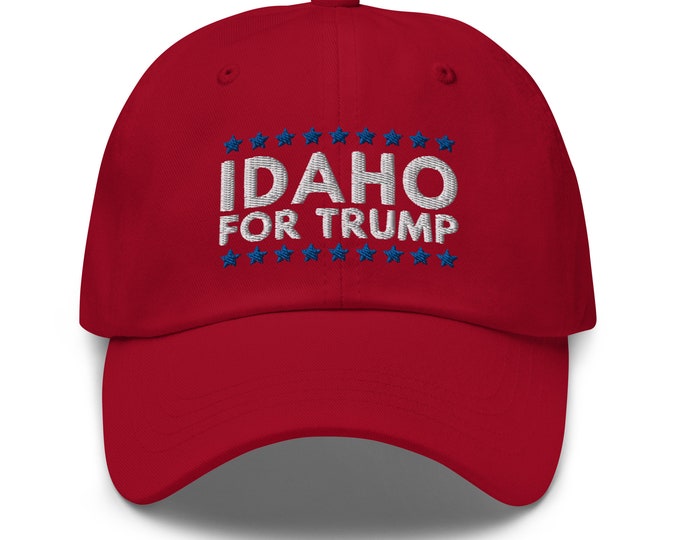 Idaho For Trump Dad Hat - Embroidered Baseball Cap - Republican Trump 2024 Gift