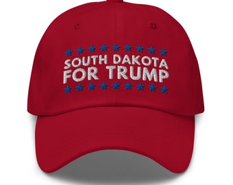 South Dakota For Trump Dad Hat - Embroidered Baseball Cap - Republican Trump 2024 Gift