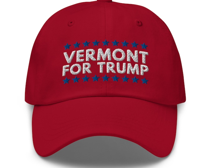 Vermont For Trump Dad Hat - Embroidered Baseball Cap - Republican Trump 2024 Gift