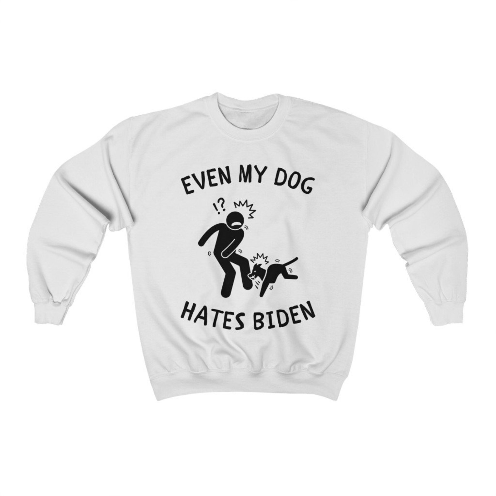 Even My Dog Hates Biden unisex Heavy Blend Sweatshirt Funny Etsy