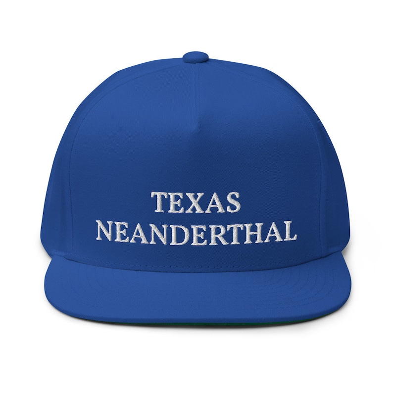 Proud Texan American Neanderthals Anti-Biden Republicans Embroidered Flat Bill Snapback Cap Texas Neanderthal Thinking