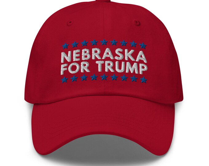 Nebraska For Trump Dad Hat - Embroidered Baseball Cap - Republican Trump 2024 Gift