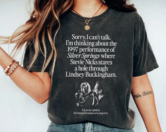 FREE Shipping - I'm Thinking About The 1997 Performance of Silver Springs Comfort Colors Shirt, Nicks and Buckingham Shirt Fleetwood Mac Tee