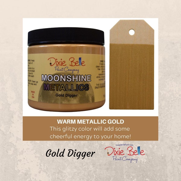 Gold Digger | Moonshine Metallics Paint | Dixie Belle Paint | 2 Sizes
