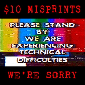 May include: A digital image with a retro glitch effect. The text "PLEASE STAND BY WE ARE EXPERIENCING TECHNICAL DIFFICULTIES WE'RE SORRY" is displayed in a colorful, pixelated font. The text is overlaid on a black background with a colorful, pixelated bar at the top.