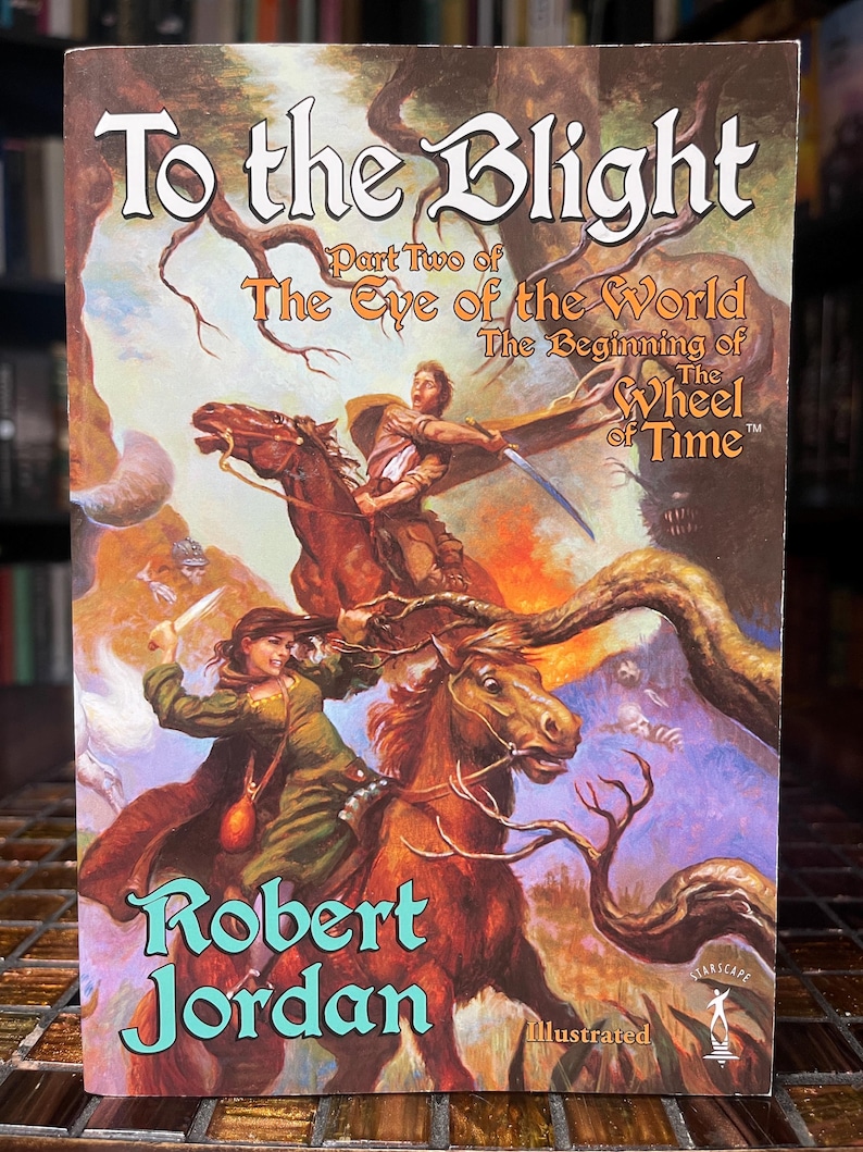 O the Blight (part 2 of Eye of the World) - Robert Jordan - 2002 ...