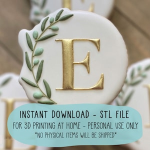 May include: A white cookie with a gold letter E and a green leafy wreath around it. The cookie is for 3D printing at home.  INSTANT DOWNLOAD - STL FILE FOR 3D PRINTING AT HOME - PERSONAL USE ONLY *NO PHYSICAL ITEMS WILL BE SHIPPED*