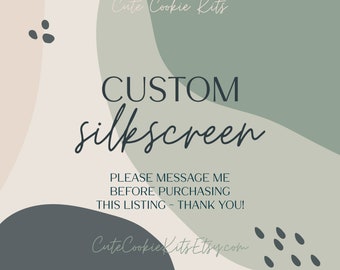 Custom Cookie Silkscreen or Stencil - Perfect for Airbrushing, Scraping Icing, and Edible Glitter Designs - Please Message Before Purchasing