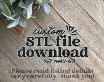 Custom Cookie Cutter STL File Download - For 3D Printing at Home - Personal Use Only, Do Not Share, Not For Resale - Please Read Carefully