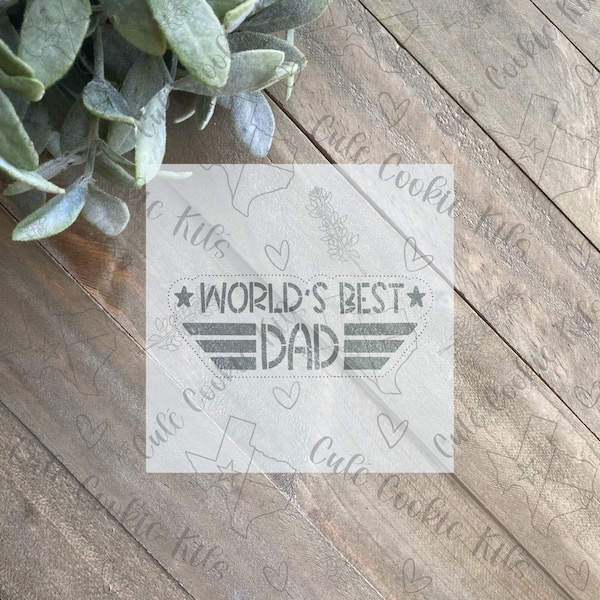 World’s Best Dad Plaque Stencil - Made for CCK560 Cookie Cutter - Perfect for Father’s Day, Military, Too Gun Inspired Theme