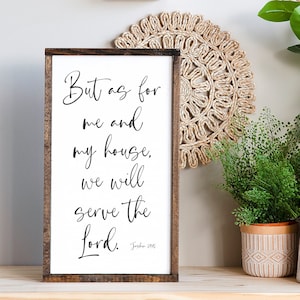 As For Me And My House We Will Serve The Lord Sign, Joshua 24:15, Scripture Signs, Bible Verse Wall Art, Wood Framed Signs, Farmhouse Decor