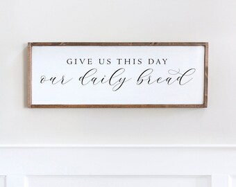 Daily Bread Wood Sign: Farmhouse Kitchen, Christian Wall Decor