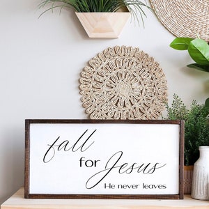 Fall Signs, Fall Wall Decor, Fall Wall Signs, Fall For Jesus He Never Leaves Sign, Christian Wall Decor, Wood Sign, Christian Wall Art