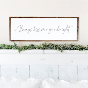 Always Kiss Me Goodnight Sign, Master Bedroom Signs, Over The Bed Decor, Bedroom Wall Decor, Wood Signs For Bedroom