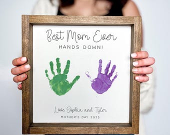 best mom ever hands down sign, DIY personalized handprint sign from kids, Mother&#39;s Day sign, custom gift from kids
