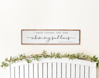Master Bedroom Signs, I Have Found The One Whom My Soul Loves, Bedroom Wall Decor, Over The Bed Wall Decor, Wood Signs, Song of Solomon 3:4