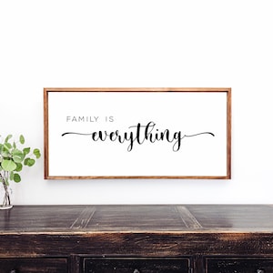 Family Is Everything Wood Sign: Farmhouse Style Home Decor
