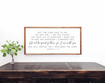Jeremiah 1 7:8 Sign, Bible Verse Sign, Christian Wall Art, Scripture Signs, Wood Framed Sign, Farmhouse Decor, Wall Decor for Living Room